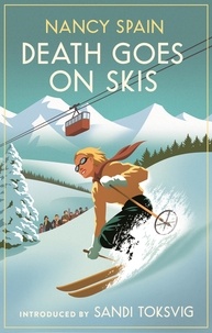 Nancy Spain et Sandi Toksvig - Death Goes on Skis - Introduced by Sandi Toksvig - 'Her detective novels are hilarious'.