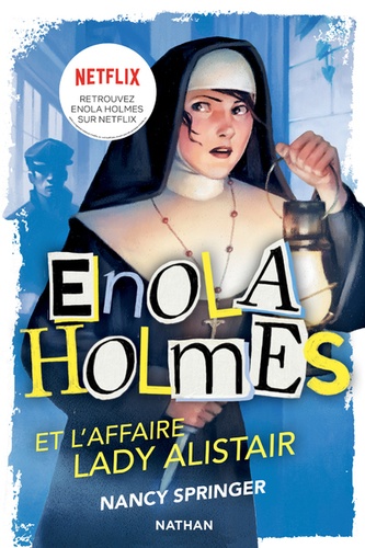Les enquêtes d'Enola Holmes Tome 2 L'affaire Lady Alistair