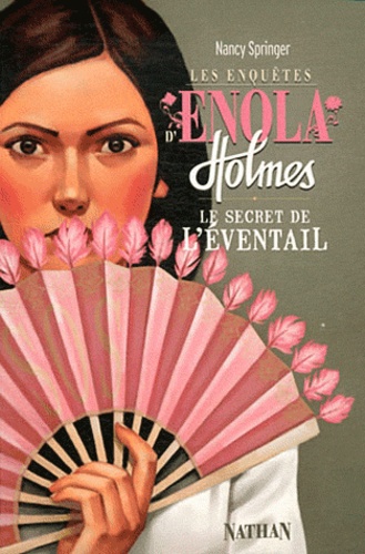 Les enquêtes d'Enola Holmes Tome 4 Le secret de l'éventail