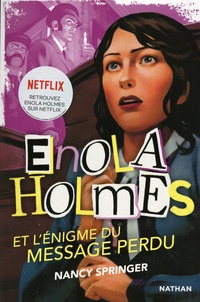 Nancy Springer - Les enquêtes d'Enola Holmes Tome 5 : L'énigme du message perdu.