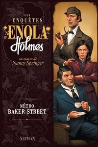 Nancy Springer - Les enquêtes d'Enola Holmes Tome 6 : Métro baker street.