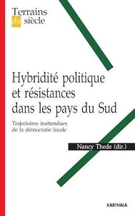 Nancy Thede - Hybridité politique et résistances dans les pays du Sud - Trajectoires inattendues de la démocratie locale.
