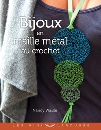 Nancy Waille - Bijoux en maille métal au crochet.