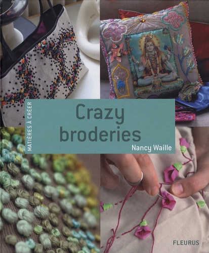 Nancy Waille - Crazy broderies.