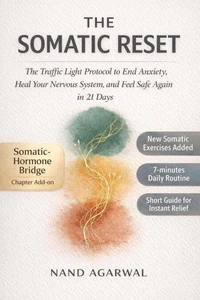 The Somatic Reset : Traffic Light Protocol to End Anxiety