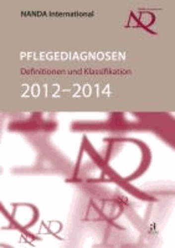 NANDA-I-Pflegediagnosen: Definitionen und Klassifikation 2012-2014.