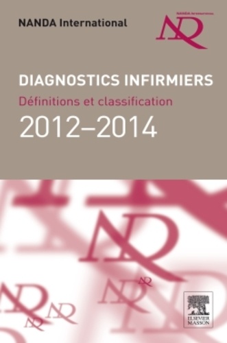 Diagnostics infirmiers. Définition et classification 2012-2014 Nanda international
