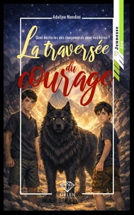 La traversée du courage
