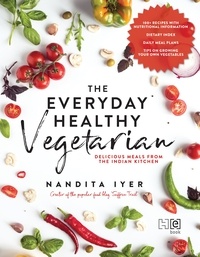 Nandita Iyer - The Everyday Healthy Vegetarian.