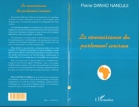 Nandjui pierre Danho - La connaissance du parlement ivoirien.