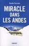 Nando Parrado - Miracle dans les Andes - 72 jours dans les montagnes et ma longue marche pour rentrer.