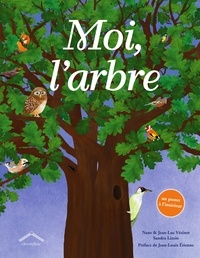 Nane Vézinet et Jean-Luc Vézinet - Moi, l'arbre - Avec un poster à l'intérieur.