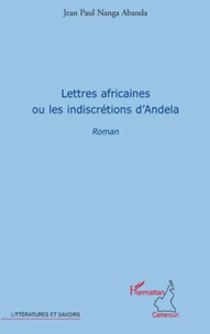 Lettres africaines ou les indiscrétions d'Andela