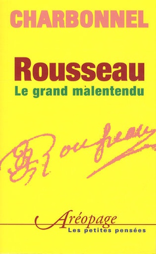 Nanine Charbonnel - Rousseau - Le grand malentendu.