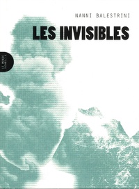Télécharger gratuitement le format pdf de google books Les invisibles 9791091772280 PDB iBook MOBI par Nanni Balestrini in French