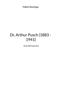 Dr. Arthur Pusch (1883 - 1941)