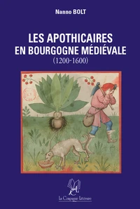 Les Apothicaires en Bourgogne médiévale (1200-1600)