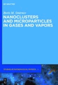 Nanoclusters and Microparticles in Gases and Vapors.