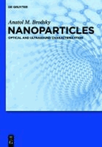Nanoparticles - Optical and Ultrasound Characterization.