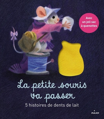 Nanou Mila et Céline Person - La petite souris va passer - 5 histoires de dents de lait.