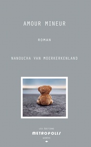 Nanoucha Van Moerkerkenland - Amour mineur.
