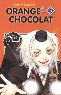 Nanpei Yamada - Orange chocolat Tome 5 : .