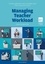 Managing Teacher Workload: A Whole-School Approach to Finding the Balance
