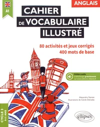Anglais Cycle 3 A1, Cahier de vocabulaire illustré