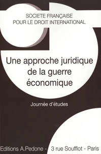 Une approche juridique de la guerre économique