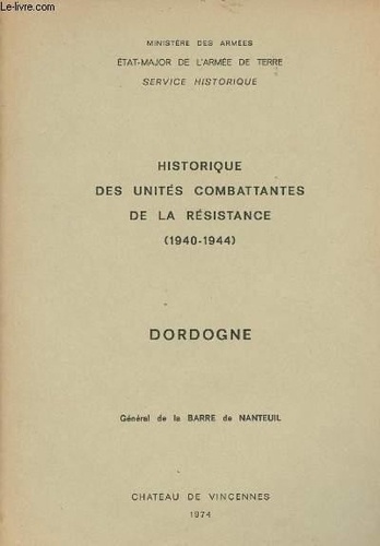 Nanteuil p. De - Historique des unités combattantes de la Résistance [1940-1944]. Département : Dordogne.