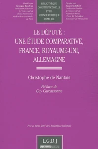 Le député : une étude comparative, France, Royaume-Uni, Allemagne