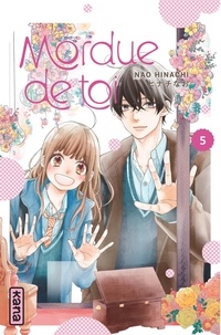 Nao Hinachi - Mordue de toi Tome 5 : .