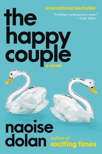 Naoise Dolan - The Happy Couple - A Novel.