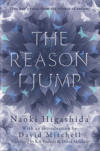 Naoki Higashida - The Reason I Jump.