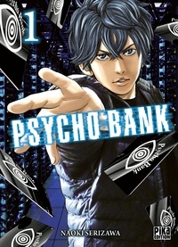 Téléchargement des manuels scolaires pdf Psycho Bank Tome 1 en francais par Naoki Serizawa PDF ePub CHM 9782811643324