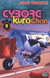 Naoki Yokouchi - Cyborg Kurochan Tome 9 : .