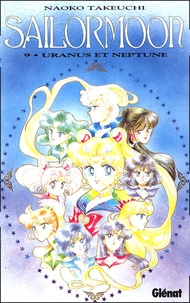 Naoko Takeuchi - Sailormoon Tome 9 : Uranus et Neptune.