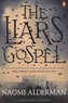 Naomi Alderman - The Liars Gospel.