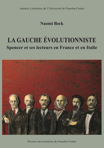 Naomi Beck - La gauche évolutionniste - Spencer et ses lecteurs en France et en Italie.