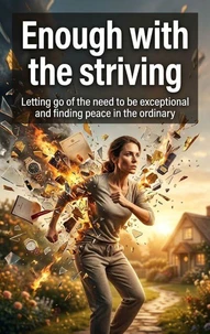 Enough with the striving