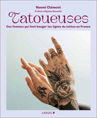 Tatoueuses. Ces femmes qui font bouger les lignes du tattoo en France