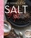 The Miracle of Salt. Recipes and Techniques to Preserve, Ferment, and Transform Your Food