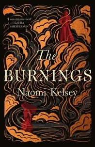 Naomi Kelsey - The Burnings.