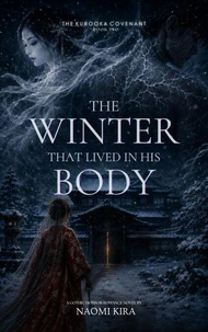 The Winter That Lived in His Body
