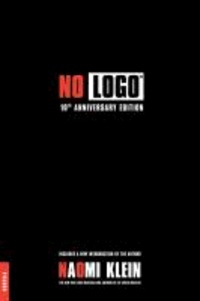 Naomi Klein - No LOGO. 10th Anniversary Edition - No Space, No Choice, No Jobs.