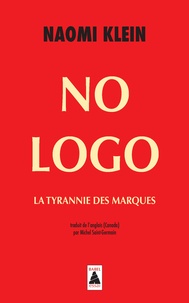 Naomi Klein - No Logo - La tyrannie des marques.