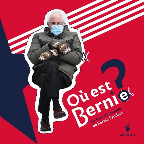 Naomi Klein - Où est Bernie ? - Le tour du monde de Bernie Sanders.