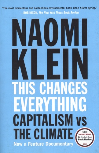 This Changes Everything. Capitalism vs. the Climate