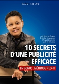 Naomi Labeau - 10 SECRETS D'UNE PUBLICITÉ EFFICACE.