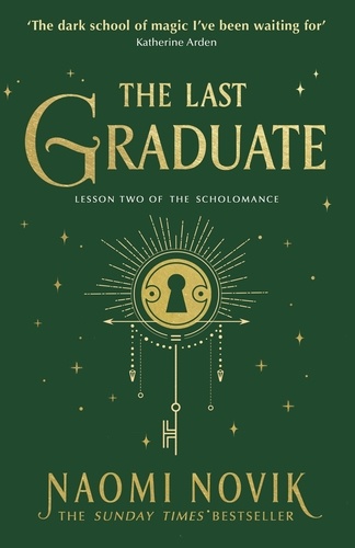 Naomi Novik - The Scholomance Tome 2 : The Last Graduate.